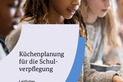 Titelbild Leitfaden Küchenplanung für die Schulverpflegung